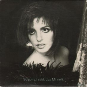 Download track So Sorry, I Said Liza Minnelli