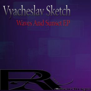 Download track Waves And Sunset Vyacheslav Sketch