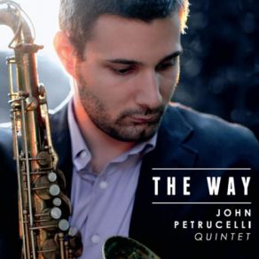 Download track Arrows Of Longing John Petrucelli Quintet