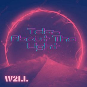 Download track Tales About The Light W2LL