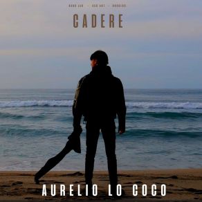 Download track Cadere Aurelio Lo Coco