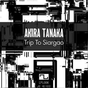 Download track Trip To Siargao Akira Tanaka