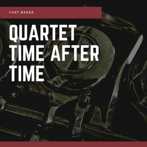 Download track Quartet All Or Nothing At All Chet Baker