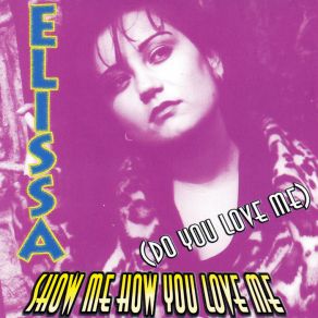 Download track Show Me How You Love Me (Do You Love Me) (Freestyle Club) Elissa