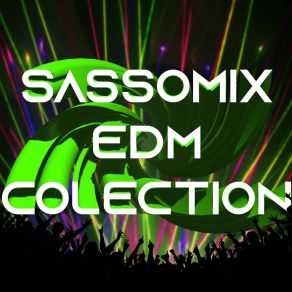 Download track Edm 2 Sassomix