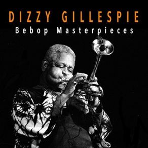 Download track Ol Man Rebop Dizzy Gillespie