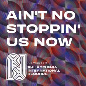 Download track Ain't No Stoppin' Us Now McFadden & Whitehead