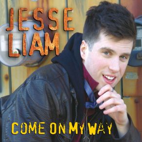 Download track Come On My Way] Jesse LiamPete Francis