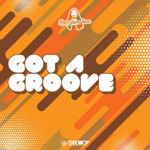 Download track Got A Groove RamjamSam