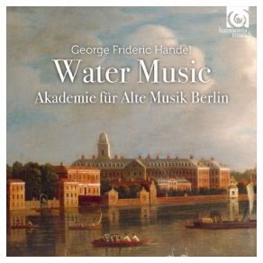 Download track 09 - Water Music HWV 348-50, Suite No. 1- IX. Hornpipe Georg Friedrich Händel