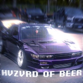 Download track HVZVRD OF BEER (Speed Up) Bxshlyator