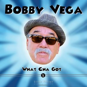 Download track Crackers And Chaos Bobby Vega