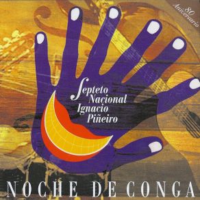 Download track Noche De Conga (Remasterizado) Septeto Nacional De Ignacio Piñeiro