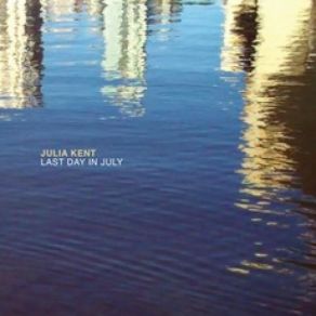 Download track Last Day In July Julia Kent