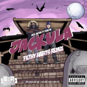 Download track Jackula (Filthy Habits Remix) FunstaFilthy Habits