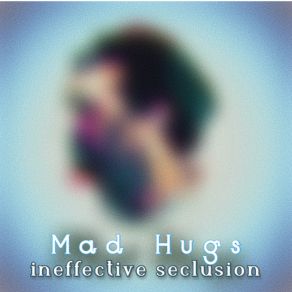 Download track Setbacks Mad Hugs