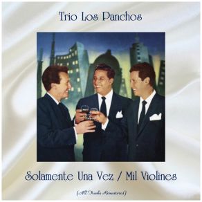 Download track Solamente Una Vez (Remastered 2018) Trio Los Panchos