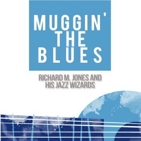 Download track Do Dirty Blues His Jazz WizardsBertha 