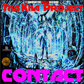 Download track Contact (Thavha Version) Tha Kha Project