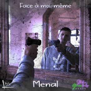 Download track Face À Moi-Même Menal