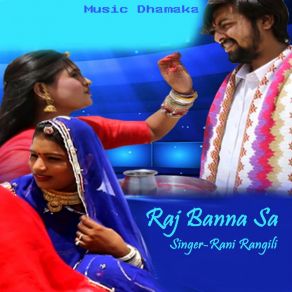 Download track Raj Banna Sa Rani Rangili