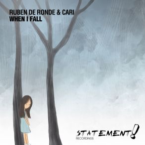 Download track When I'fall (Extended Mix) Ruben De Ronde, Cari