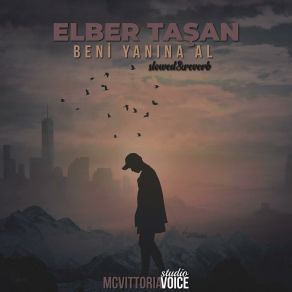 Download track Beni Yanına Al Elber Taşan