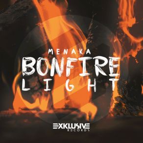 Download track Bonfire Light (Radio Edit) Menaka