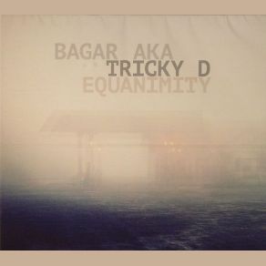 Download track Equanimity Tricky-D