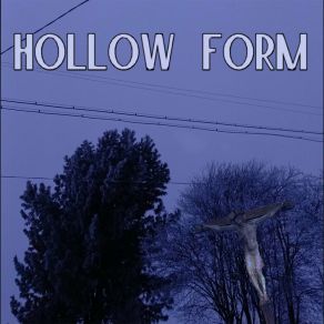 Download track Hollow Form Forest Of The Renounced