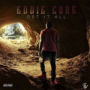 Download track Get It All (Explicit DJ Intro) Eddie Coke