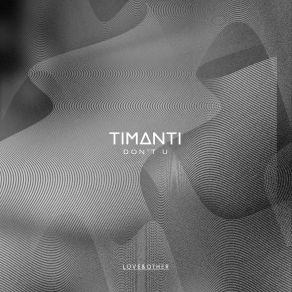 Download track Don't U (Extended) TIMANTI