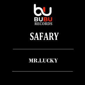 Download track Safary Mr. Lucky