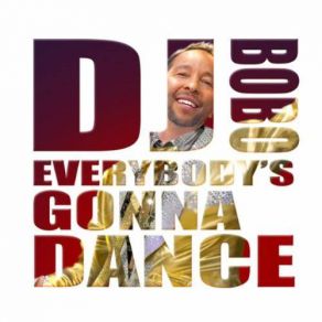 Download track Everybody'S Gonna Dance (Bryce Remix Edit) DJ BOBO