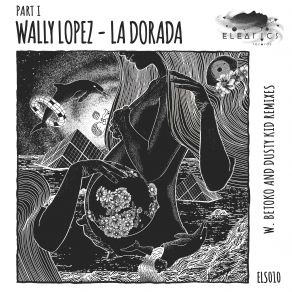 Download track La Dorada (Original Mix) Wally Lopez