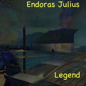 Download track Legend (Extended Version) Endoras Julius