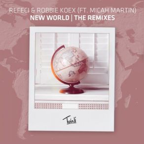 Download track New World (Dirty Palm Remix) RefeciMicah Martin