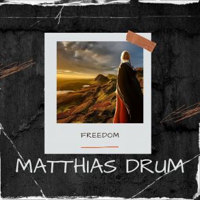 Download track Freedom (Dub) Matthias Drum