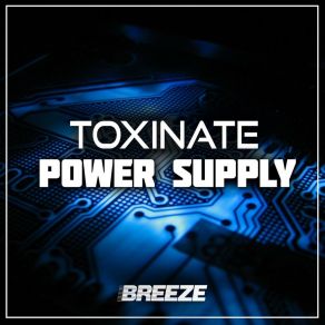 Download track No Such Thing (Power Supply EP) Toxinate