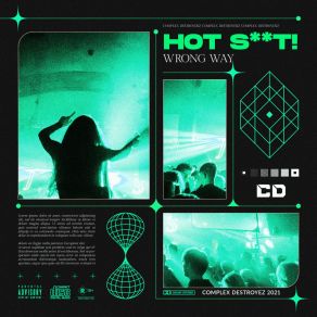 Download track Wrong Way Hot Shit