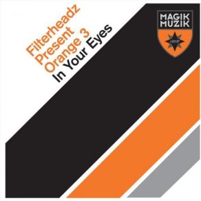 Download track In Your Eyes (Blue Mix) Filterheadz, Orange 3