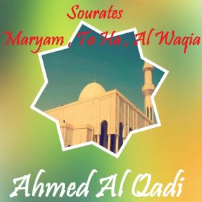 Download track Sourate Maryam (Quran) Ahmed Al Qadi