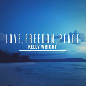 Download track (What's Your Thing?) Love, Freedom & Peace Kelly WrightAda Dyer