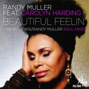 Download track Beautiful Feelin' (Philly Extended Mix) Randy MullerCarolyn Harding