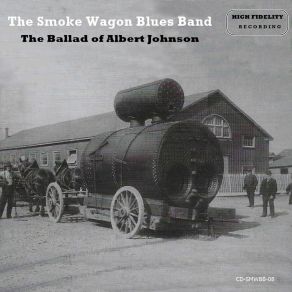 Download track Ain't Gonna Be Your Fool Smoke Wagon Blues Band