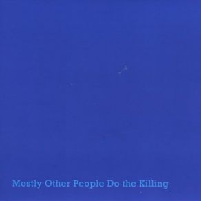 Download track So What Mostly Other People Do The Killing