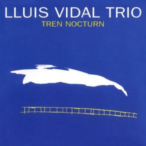 Download track Blau De Nit Lluis Vidal Trio