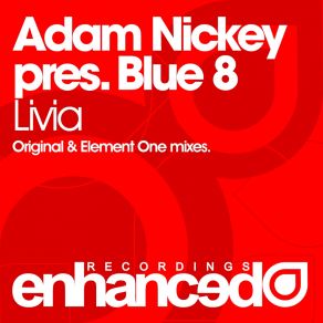 Download track Livia (Original Mix) Adam Nickey, Blue 8