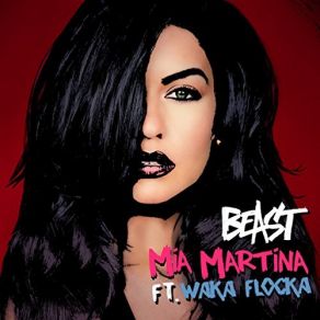 Download track Beast Mia Martina, Waka Flocka