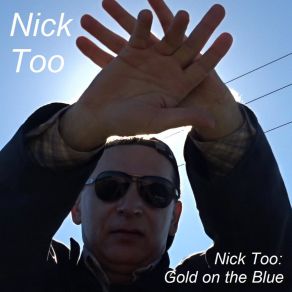 Download track Gold On The Blue Nick Too